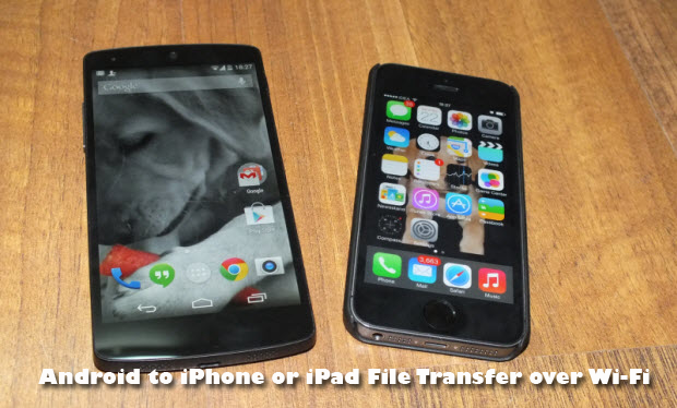 Send files from Android to iPhone-iPad over Wi-Fi