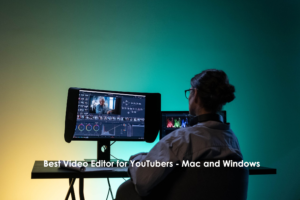 10 Best Video Editing Software for YouTube [Win/Mac, Free/Paid]